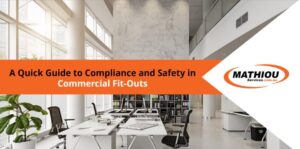 A Quick Guide to Compliance and Safety in Commercial Fit-Outs