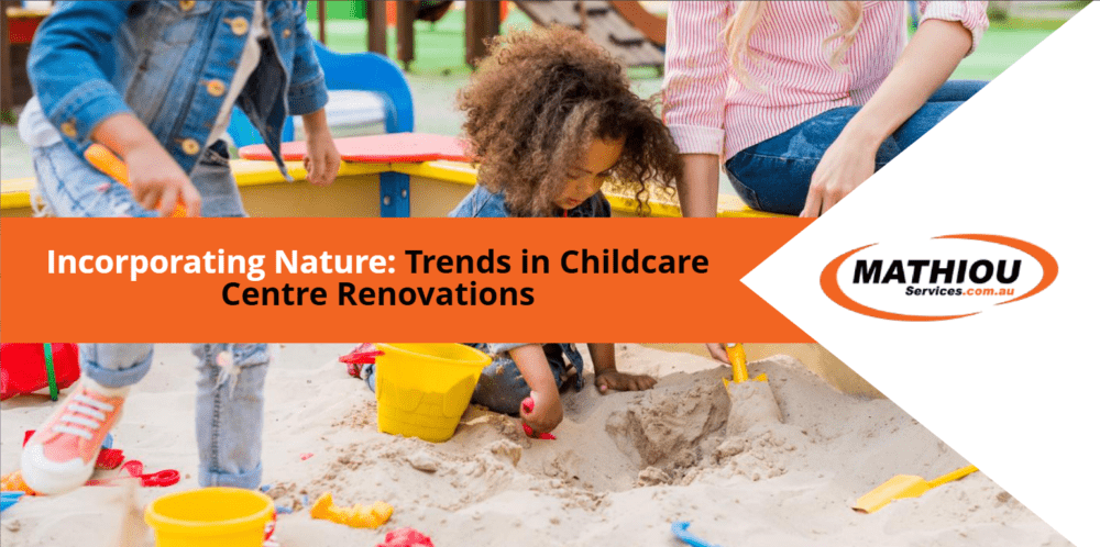 Incorporating Nature: Trends in Childcare Centre Renovations