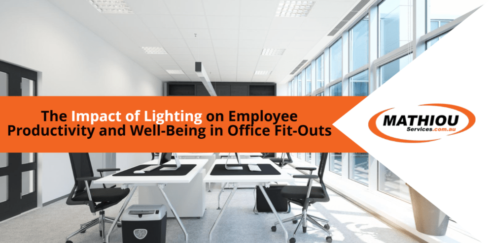 The Impact of Lighting on Employee Productivity and Well-Being in Office Fit-Outs