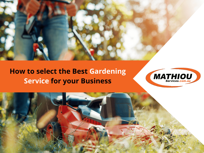 How to select the best gardening service for your business